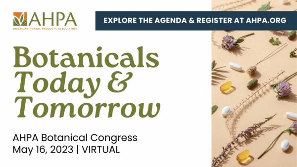 AHPA Botanical Congress: Botanicals Today & Tomorrow
